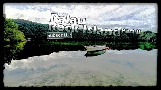 Palau 70 Rock Island Part II