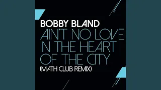 Ain't No Love In The Heart Of The City (Math Club Remix)