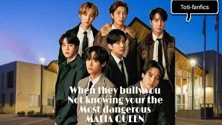 "when they bully you not knowing that you are the most dangerous mafia queen"(Bts ff) Toti-fanfics