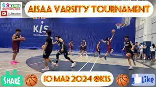 🏀AISAA Varsity Tournament🏀 @KIS (Mar 10th, 2024) - KennieSuperstar320