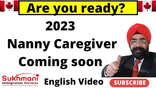 Nanny Caregiver 2023 COMING SOON || English Video || Sukhmani Immigration || Canadian Immigration||