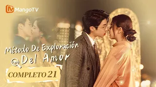 [ESP. SUB]Método de exploración del amor|Ep21Completos( Exploration Method of Love)| MangoTV Spanish