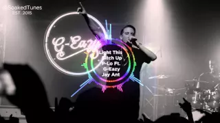 Light This Bitch Up - P-Lo Feat. G-Eazy & Jay Ant