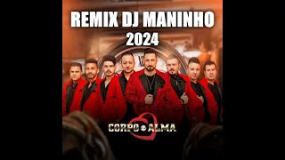 RemiX Dj Maninho - CORPO E ALMA 2024