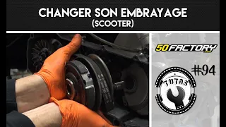 TUTO #94 - CHANGER SON EMBRAYAGE (SCOOTER)