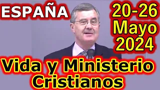 Reunión Vida y Ministerio Cristiano Semana del 20-26 Mayo 2024