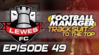 Tracksuit to the Top: Episode 49 | Football Manager 2015