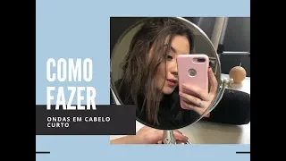 TUTORIAL ONDAS EM CABELO CURTO