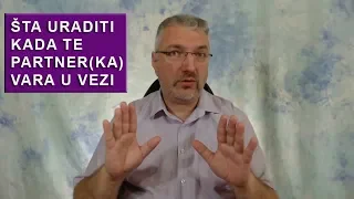 Šta raditi kada saznate da vas partner(ka) vara