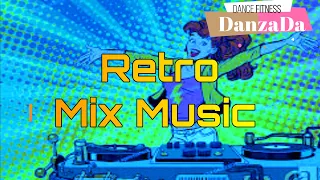 RETRO DANCE MIX MUSIC, FITNESS DANCE, DanzaDa Fitness Mix