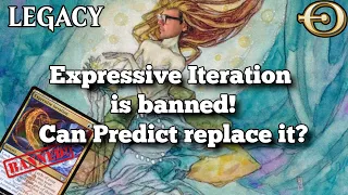 Experessive Iteration is banned! Can Predict replace it? UR Spelldancer | Legacy | MTGO