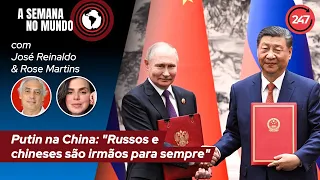 A semana no mundo - Putin na China: "Russos e chineses são irmãos para sempre"