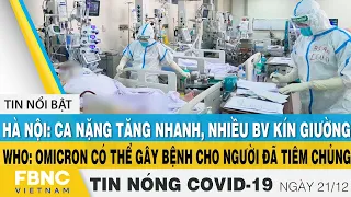 Tin tức Covid-19 nóng nhất chiều 21/12 | Dịch Corona mới nhất ngày hôm nay | FBNC