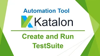 Katalon Automation Lesson 06 - Create and Run TestSuite | Configure TestSuites | (2022)