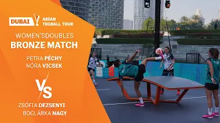 Asian Teqball Tour - Dubaj | Women's Doubles Bronze match | P.Péchy, N,Vicsek vs Zs.Dezsenyi, B.Nagy