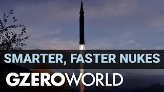 The New Nuclear Arms Race: Smarter, Faster Nukes | GZERO World