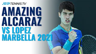 Stunning Tennis From 17-year-old Carlos Alcaraz vs 39-year-old Lopez! | Andalucia Open 2021