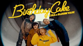 BLOOM VASE, KIRA - Birthday Cake (Official Music Video)