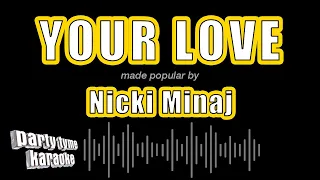 Nicki Minaj - Your Love (Karaoke Version)