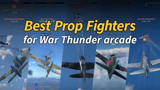 Best Prop Fighters for War Thunder arcade