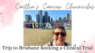 A Trip to Brisbane to Investigate Clinical Trial Possibilities.