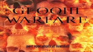 Gloom Warfare - Post Apocalyptical Warfare (Full Album)