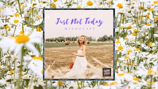 Just Not Today - Mindscape (Prod. Atomic Beats)