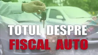 IMPORTANT despre FISCAL când CUMPERI o mașină