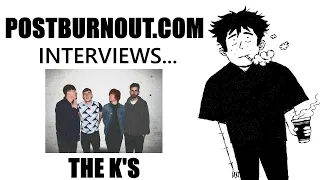 POSTBURNOUT.COM Interviews...The K's