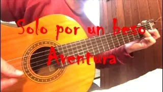 Solo por un beso Aventura Bachata cover guitarra fingerstyle +TAB.