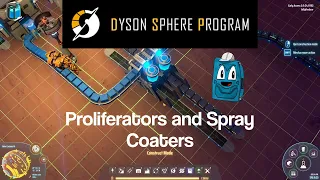 Dyson Sphere Program Proliferator and Spray Coater Guide