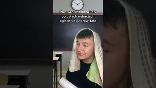 Pov: wracasz do szkoły po całych wakacjach oglądania Andrew Tate #shorts