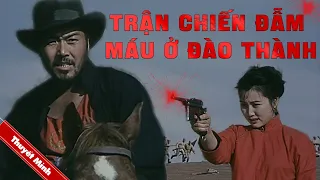 Trận Chiến đẫm Máu ở Đào Thành | Phim hành động/Nhưng bộ phim chiên tranh