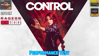 Control 1080p & 1440p Gameplay Performance Test | Ryzen 7 2700X + RX 580 4GB