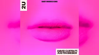 David Guetta & Justin Bieber - 2U (Randy Mordred Remix)