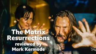 The Matrix Resurrections reviewed by Mark Kermode