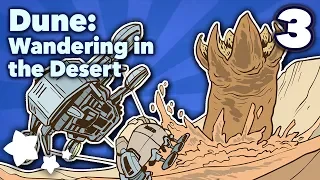 Dune - Wandering in the Desert - Extra Sci Fi - Part 3