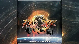 Slasherz - Flashback (Extended Mix)