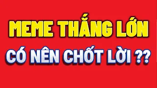 🔴Phân Tích Bitcoin Ngày 31-5-2024 - MEME THẮNG LỚN, CÓ NÊN CHỐT LỜI ?? - Blockchain Việt Nam