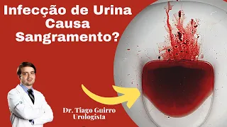 Infecção urinária com sangramento. O que significa?