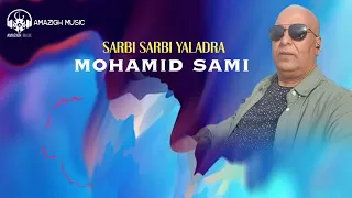 MOHAMED SAMI. sarbili yaladra.(EXCLUSIVE.0FFICIAL. reggada