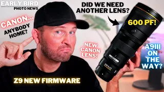 CANON (& Sony) Are You LISTENING? | New Lenses & Cameras | New Z9 Firmware