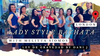Bachata Lady Styling - with Melitta Siomos - Ley de gravedad by Dani J