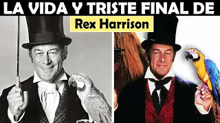 La Vida y El Triste Final de Rex Harrison