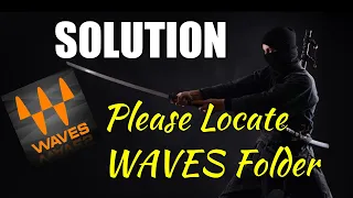 SOLUTION "Please Locate Waves Folder" WaveShell Problem in MAC and Windows !