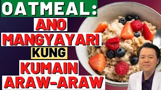Oatmeal: Ano Mangyayri kung Kumain Araw-Araw: By Doc Willie Ong (Internist and Cardiologist)