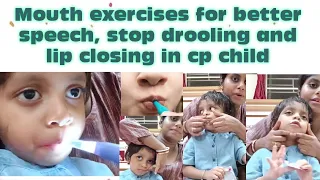 Mouth exercises for better speech | exercise to stop drooling and lip closing | cerebral palsy