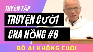 Những Mẩu Chuyện Cười HÀI HƯỚC NHẤT của cha Phạm Quang Hồng #6 - Tớ là Phaolo