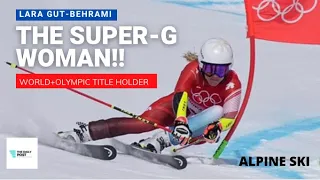 Swiss Alpine Ski Star LARA GUT-BEHRAMI - the first woman to hold two SUPER-G titles | Beijing 2022