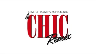 CHIC ‘I Want Your Love’ (Dimitri From Paris Remix) (2018 Remaster)